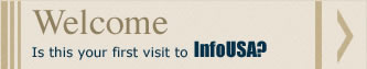 Welcome button - Is this your first visit to InfoUSA?